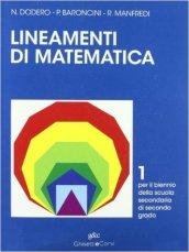 Lineamenti di matematica. Per il biennio delle Scuole superiori. 1.