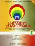 Lineamenti di matematica. Modulo E: Radicali. Equazioni e sistemi di secondo grado... Progetto Igea. Per il biennio degli Ist. tecnici commerciali e il Liceo tecnico