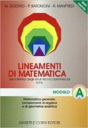 Lineamenti di matematica. Modulo A: Matematica generale: complementi di algebra... Progetto Igea. Per il triennio degli Ist. tecnici commerciali e il Liceo tecnico