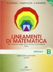 Lineamenti di matematica. Modulo B: Matematica generale: analisi. Progetto Igea. Per il triennio degli Ist. tecnici commerciali e il Liceo tecnico