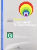 Lineamenti di matematica. Modulo G. Equazioni, sistemi e disequazioni di grado superiore al primo. Per i Licei