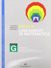 Lineamenti di matematica. Modulo G. Equazioni, sistemi e disequazioni di grado superiore al primo. Per i Licei