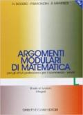 Argomenti modulari di matematica. Modulo L: Studio di funzioni. Integrali. Per gli Ist. professionali per i servizi comme rciali