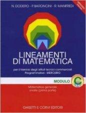 Lineamenti di matematica. Modulo C: Matematica generale. Analisi (prima parte). Progetto Mercurio. Per le Scuole superiori