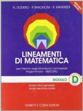 Lineamenti di matematica. Modulo D: Matematica generale: analisi (seconda parte). Progetto Mercurio. Per le Scuole superiori