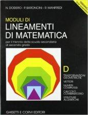 Lineamenti di matematica. Modulo D. Trasformazioni geometriche. Vettori. Numeri complessi. Per il triennio del Liceo scientifico