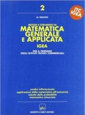 Metodi e strumenti di matematica generale e applicata. Progetto Igea. Per gli Ist. Tecnici commerciali. 2.