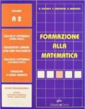 Formazione alla matematica. Volume A2. Calcolo letterale. Per gli Ist.professionali economici