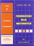 Formazione alla matematica. Vol. C. Con espansione online. Per le Scuole superiori
