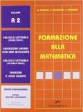 Formazione alla matematica. Modulo A2. Per le Scuole superiori