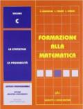 Formazione alla matematica. Volume C. Per gli Ist. professionali industriali