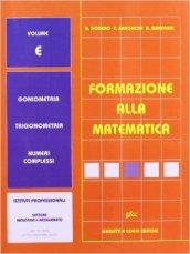 Formazione alla matematica. Volume E. Per le Scuole superiori