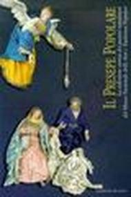 Il presepe popolare. La collezione storica dei pastori napoletani del Museo Nazionale delle arti e tradizioni popolari