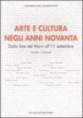 Arte e cultura negli anni novanta. Dalla fine del Muro all'11 settembre. Atti del convegno (Roma, 16 aprile 2004). Ediz. italiana e inglese