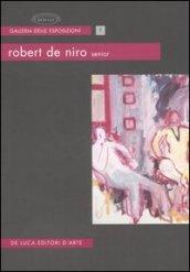 Robert De Niro, senior. 1922-1993. Catalogo della mostra (Roma, 16 maggio-30 luglio 2006). Ediz. italiana e inglese