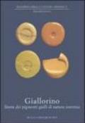 Giallorino. Storia dei pigmenti gialli di natura sintetica