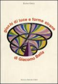 Giochi di luce e forme strane di Giacomo Balla