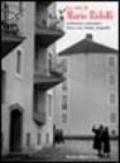 La città di Mario Ridolfi. Architettura, urbanistica, storia, arte, cinema, fotografia. Catalogo della mostra (Terni, 7 gennaio-30 settembre 2006)
