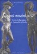 «La più mirabil cosa». Teoria della statua da Donatello a Rodin