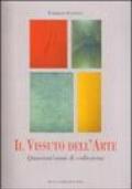 Il vissuto dell'arte. Quarant'anni di collezione