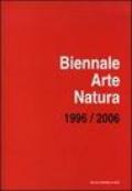 Biennale arte-natura. Campagna d'artista: «Un territorio come laboratorio». 1996-2006