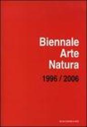 Biennale arte-natura. Campagna d'artista: «Un territorio come laboratorio». 1996-2006