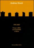 Andrea Giunti. 1995-2007. Cinque edifici ecocompatibili a Roma. Ediz. illustrata