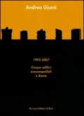 Andrea Giunti. 1995-2007. Cinque edifici ecocompatibili a Roma. Ediz. illustrata