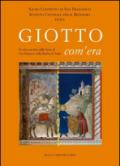 Giotto com'era. Il colore perduto delle storie di S. Francesco nella Basilica superiore di Assisi