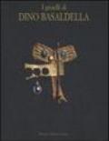 I gioielli di Dino Basaldella. Catalogo della mostra (Udine 15 dicembre 2007-30 marzo 2008-Trieste, 1 febbraio-30 marzo 2008)