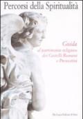 Percorsi della spiritualità. Guida al patrimonio religioso dei Castelli Romani e Prenestini