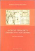 Antoine Desgodets. Gli edifici antichi di Roma. Ediz. italiana e francese