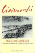 Arnoldo Ciarrocchi. Catalogo generale dell'opera incisa 1932-2002. Ediz. illustrata
