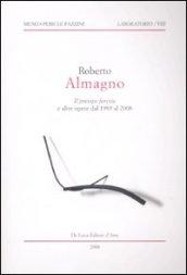 Roberto Almagno. «Il presepe foresta» e altre opere dal 1989 al 2008. Ediz. illustrata