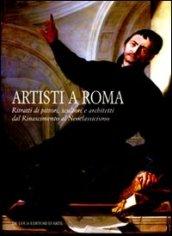 Artisti a Roma. Ritratti di pittori, scultori e architetti dal Rinascimento al Neoclassicismo. Catalogo della mostra (Roma, 19 novembre 2008-22 febraio 2009). Ediz. illustrata