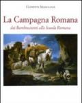 La campagna romana dai Bamboccianti alla Scuola Romana. Ediz. illustrata
