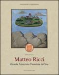 Matteo Ricci. Gesuita scienziato umanista in Cina