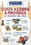 Costa Azzurra & Provenza. La Francia del sole