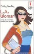 L.A. Woman. Storia di una single in idillio con se stessa