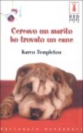 Cercavo Un Marito Ho Trovato Un Cane