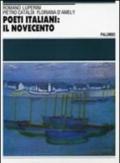 Poeti italiani: il Novecento. Antologia. Per le Scuole superiori