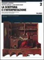 La scrittura e l'interpretazione. Ediz. blu. Per le Scuole superiori. 2.La letteratura umanistico-rinascimentale (1380-1545)