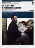 La scrittura e l'interpretazione. Antologia della letteratura italiana. Ediz. blu. Per le Scuole superiori vol.5