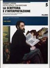 La scrittura e l'interpretazione. Antologia della letteratura italiana. Ediz. blu. Per le Scuole superiori vol.5