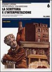 La scrittura e l'interpretazione. Ediz. blu. Per le Scuole superiori. 6.Dall'ermetismo al postmoderno (dal 1925 ai giorni nostri) (2 vol.)