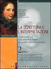 La scrittura e l'interpretazione. Storia e antologia della letteratura italiana nel quadro della civiltà europea. Ediz. gialla modulare. Per le Scuole superiori: 2