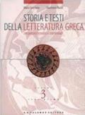 Storia e testi della letteratura greca. Con percorsi tematici e intertestuali. Per le Scuole superiori vol.3