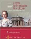 I testi, le immagini, le culture. La letteratura e l'intreccio dei saperi. Per le Scuole superiori