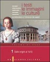 I testi, le immagini, le culture. La letteratura e l'intreccio dei saperi. Per le Scuole superiori