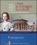 I testi, le immagini, le culture. La letteratura e l'intreccio dei saperi. Versione per generi. Per le Scuole superiori: 1